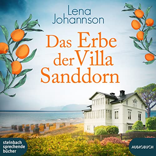 Das Erbe der Villa Sanddorn (Sanddorn-Reihe) von steinbach sprechende bücher